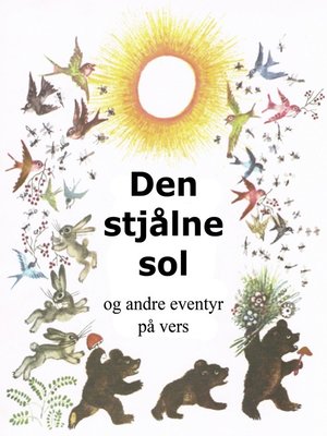 cover image of Den stjålne sol og andre eventyr på vers